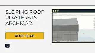 How to create Sloping Roof Plasters in Archicad? Learn Sloping Roof Plasters in Archicad | BIM