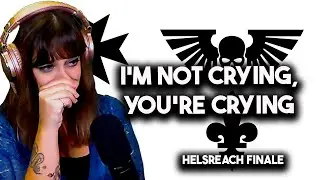 *I'm not crying, YOU'RE crying!* Helsreach Episode 13 FINALE-Richard Boylan