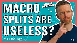 What Are Macros Splits? Useless Or Useful? | Nutritionist Explains... | Myprotein