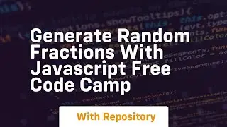 generate random fractions with javascript free code camp