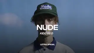 Kidd Keo - Nude (Lyric Video) | CantoYo