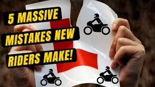 5 Massive Mistakes New Motorcycle Riders Make! - MUST WATCH