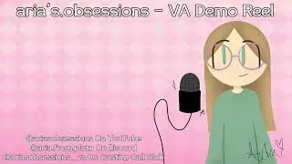 Aria’s.Obsessions Voice Acting Demo Reel (2025)
