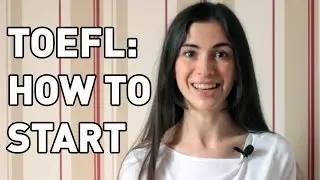 TOEFL: MUST WATCH Before You Start Preparing!