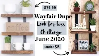 Look for less Challenge | Wayfair Dupe | June 2020