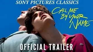 Call Me By Your Name | Official Trailer HD (2017)