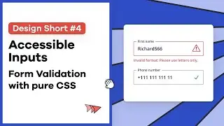 Design Shorts #4: Accessible Inputs: Form Validation with pure CSS 🛑 No JS!