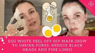 Egg White Peel Off DIY Mask [How to Shrink Pores & Reduce Fine Lines..  BEST After Face Yoga]