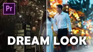 DREAMY LOOK Effect trong Premiere Pro | Cinematic Dreamy Video