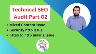 Technical SEO Audit Part2 : Mixed Content Issues | Security http issue