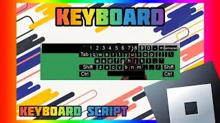 [ROBLOX] KEYBOARD | UPDATED | • Hydrogen / Fluxus / Arceus X • | Universal Script