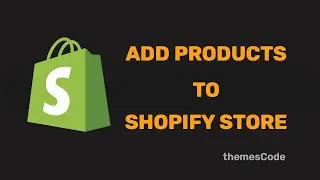 How To Add Products To Shopify eCommerce website