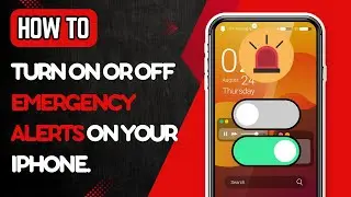 How to Turn Emergency Alerts On or Off on Your iPhone (2024 Guide)