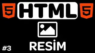 HTML ile Web Sitesine Resim Ekleme 🖼️ - Img Etiketi - HTML Dersleri #3 🌐