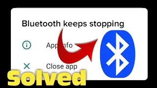 How To Fix Bluetooth Keeps Stopping Error On All Android