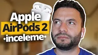 1.399 TL verip almaya değer mi? - Apple AirPods 2 İnceleme!