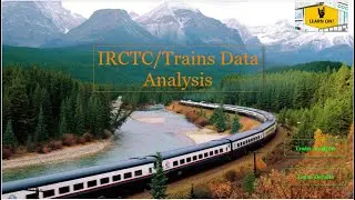 IRCTC /Railways Data Analysis - Power BI - Part 1, JSON file Transformation