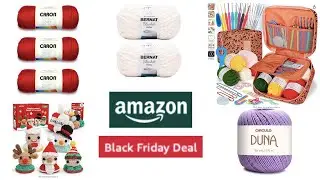 My Crochet Favorites! Amazon Black Friday Deals!