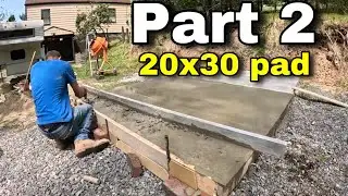 One Man Pours Concrete Pad | Part 2