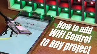 How to add WiFi Control to any project || ESP32 Beginners Guide