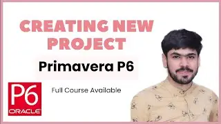 4 Create a New Project in Primavera P6