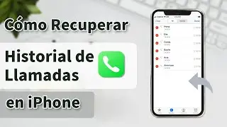 ⚙️Cómo Recuperar Historial de llamadas en iPhone iOS 18/17/16