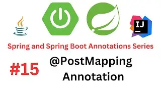 Spring & Spring Boot Annotations Series - #15 - @PostMapping and @RequestBody Annotations