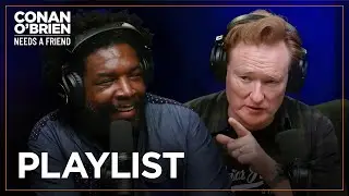 Conan Wants To Get On Questloves Celebrity Playlist Text Chain | Conan OBrien Needs A Friend