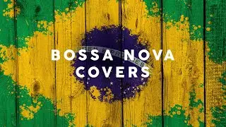 BOSSA NOVA COVERS - Tropical Grooves