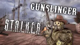 S.T.A.L.K.E.R. Gunslinger - New S.T.A.L.K.E.R. Experience