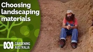 Tips for choosing the best landscaping materials | DIY Garden Projects | Gardening Australia