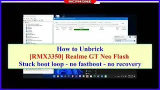 How to Unbrick Realme GT Neo Flash RMX3350 Stuck boot loop - Lost Fastboot - Lost Recovery