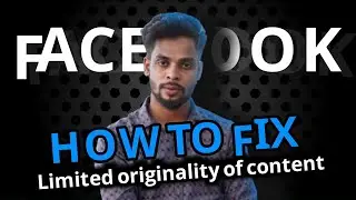 how to resolve limited originality of content 2023 । how to fix limited originality of content on fb