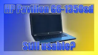 How usable is this 11-year-old HP LAPTOP? - A Review of the HP Pavilion G6-1350sd