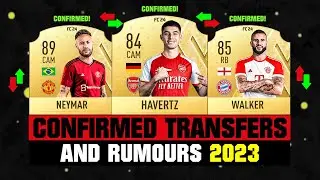 FIFA 23 | NEW CONFIRMED TRANSFERS & RUMOURS! 🤪🔥 ft. Havertz, Neymar, Walker... etc