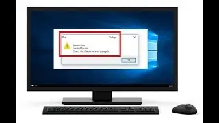 How to Fix File Not found Check the File Name and Try Again in Windows 10
