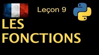 Leçon 9 - Comment utiliser les fonctions en Python?