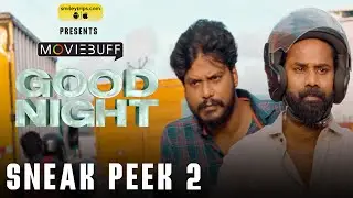 Good Night - Sneak Peek 02 | Manikandan | Meetha Raghunath | Sean Roldan | Vinayak Chandrasekaran