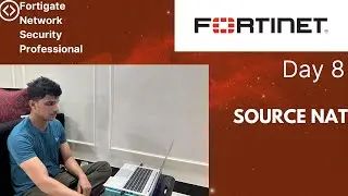 Day 8 - How to configure Source Nat - Static Nat - Port Address Translation in Fortigate Firewall