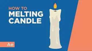 How To Animate a Melting Candle - After Effects Tutorial