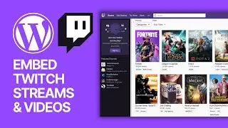 How to Embed Twitch Streams and Videos in WordPress For Free? 🎬🎮