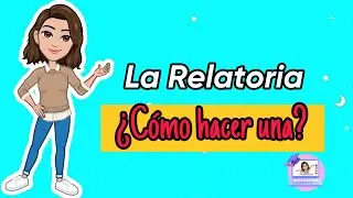 ✅  La Relatoría | Estructura, Función y Tipos.