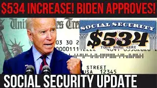 $534 MONTHLY INCREASE! BIDEN APPROVES FAST SOCIAL SECURITY ACTION | SSI SSDI VA Payments