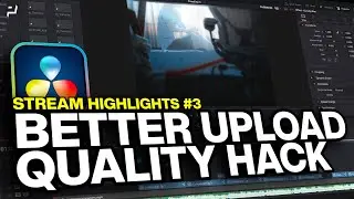 Better Upload Quality on Youtube (Stream Highlights 3)