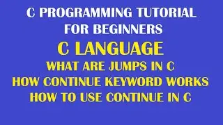 What is Jumps in C | What is continue keyword| How to use Continue in C programming Part-42