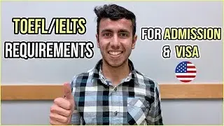 TOEFL/IELTS Requirement for Admission & VISA | MS & Undergrad in US