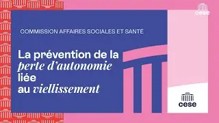 La prévention de la perte d'autonomie liée au vieillissement - CESE