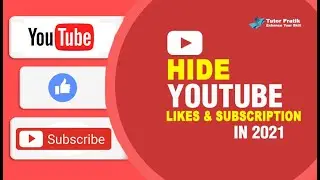 How To Hide Liked Videos On YouTube 2021 Along With Hide Subscriptions | Tutor Pratik