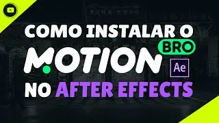 Configure o MOTION BRO no AFTER EFFECTS l Don Rodriggone