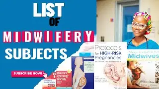 LIST OF SUBJECTS FOR MIDWIFERY STUDENTS